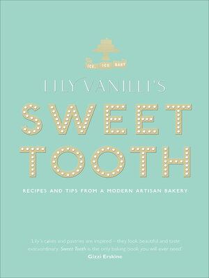 cover image of Lily Vanilli's Sweet Tooth